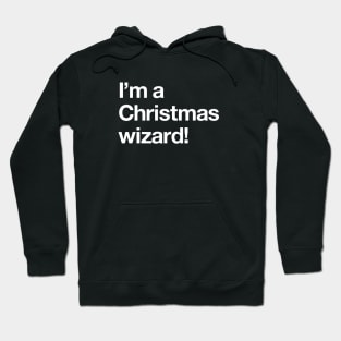 I'm a Christmas wizard Hoodie